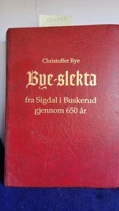 Bye Christoffer / Bye-Slekta Fra Sigdal I Buskerud Gjennom 650 ar En Slekts - Bild 1 von 1