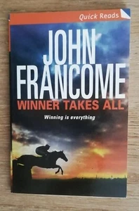 HORSE RACING JOHN FRANCOME WINNER TAKES ALL 1/1 UK PB 2006 BRAND NEW UNREAD COPY - Picture 1 of 3