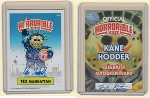 CELEBRITY AUTO 2022 HORRORIBLE KIDS TEX MANHATTAN PINGITORE & KANE HODDER #46/50