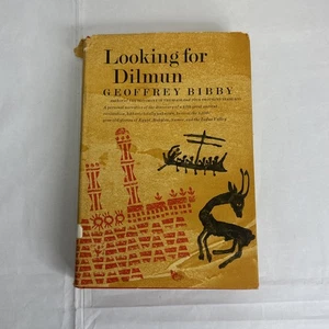 Persian gulf LOOKING FOR DILMAN  Use archeology Geoffrey Bibby 1st ed HCDJ 1969 - Foto 1 di 14