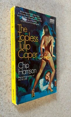 Chip HARRISON (Lawrence Block) -- Topless Tulip Caper -- 1975 SIGNED 1st PB (B) - Image 1 of 3
