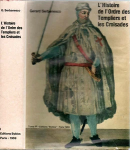 L'HISTOIRE DE L'ORDRE DES TEMPLIERS ET LES CROISADE. 2 VOLUMES. SERBANESCO. - Picture 1 of 4