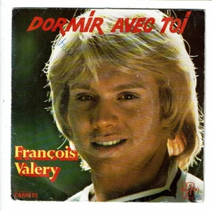 François VALERY Vinyl 45T 7" SCHLAFEN MIT DIR - WIE EINE PUPPE - CARRERE 49204 - Bild 1 von 3