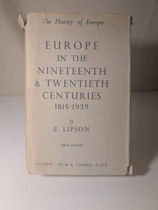 Europe in 19th & 20th Centuries 1815–1939 E. Lipson 6th Ed HC w/ DJ Damage - Picture 1 of 4