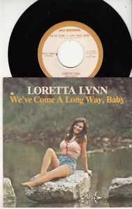 LORETTA LYNN - WE'VE COME A LONG WAY, BABY - ORIGINAL 45 WPS - GREAT SHAPE - Picture 1 of 2