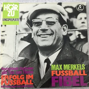 MAX MERKELS FUSSBALLFIBEL - Erfolg im Fusball: V. A. (HörZu HZEL 51 / Mono / NM) - Bild 1 von 2