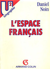 Livre Geographie   Lespace Francais  Daniel Noin Armand Colin