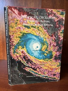 Tropical Cyclones: Their Evolution, Structure and Effects by Richard Anthes 1982 - Imagen 1 de 9