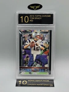 2015 Topps Chrome New England Patriots TOM BRADY #50 graded mint LRG 10 - Picture 1 of 2
