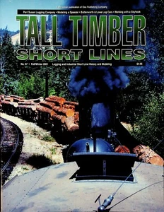 TALL TIMBER SHORT LINES MAGAZINE #67 FALL/WINTER 2001 RAILROAD LOGGING/MODELING - Picture 1 of 2