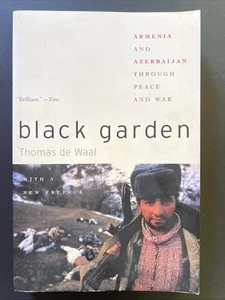 Black Garden : Armenia and Azerbaijan Through Peace and War by Thomas de Waal... - Picture 1 of 15