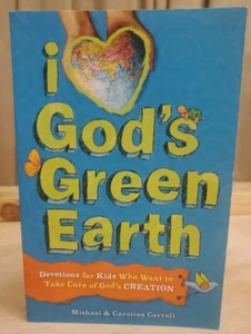 I love Gods Green Earth Michael & Caroline Carroll Tyndale Kids 2010 - Imagen 1 de 6
