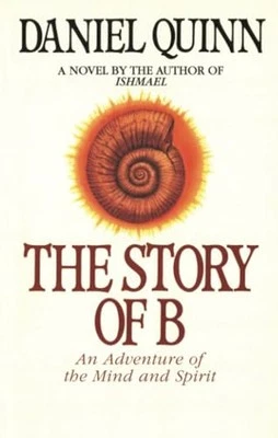 The Story of B: 2 (Ishmael Series) by Quinn, Daniel Paperback Book The Cheap - Image 1 of 2
