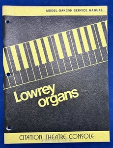 Original Lowrey Organs Service Manual / GAK25H Citation Theatre Console - Picture 1 of 1