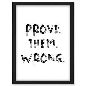 Prove Them Wrong Positive Motivational Gym Workout Framed Art Picture Print A4 - Picture 1 of 31