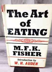 The Art Of Eating HC MFK Fisher Auden 1949 Faber And Faber - Picture 1 of 18