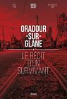 Oradour-Sur-Glane: Le Récit D'un Survivant De Baury, ... | Livre | État Très Bon