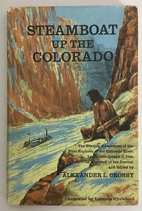 STEAMBOAT UP THE COLORADO Crosby 1St Edition 1965 - Picture 1 of 12