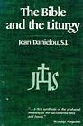 The Bible and the Liturgy by Jean Daniélou (1979, Trade Paperback, Reprint)