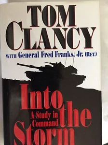 Into the Storm Pt. 2 : A Study in Command by Fred Franks Jr. and Tom Clancy... - Picture 1 of 2