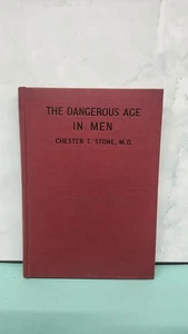 The Dangerous Age In Men By Chester T Stone MD 1934 Book On Prostate Health - Bild 1 von 7