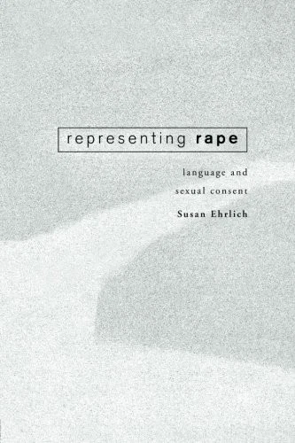 Representing Rape: Language and s**ual consent By Susan Ehrlich - Image 1 of 1