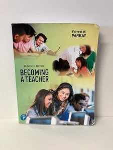 Becoming a Teacher 11th Edition by Forrest Parkay 2020 Trade Paperback GOOD - Picture 1 of 9