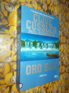 CLIVE CUSSLER PAUL SEMPRECOS ORO BLU TEA BEST SELLER 2011 ROMANZO BUONISSIMO!! - Foto 1 di 1