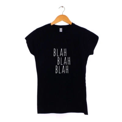 Blah Blah Blah Womens T-Shirt MANY COLOURS Hipster  Clothing - Изображение 1 из 4
