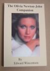 THE OLIVIA NEWTON JOHN - COMPANION BOOK BY EDWARD WINCENTSEN - OUT OF PRINT