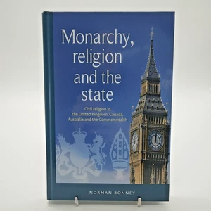 Monarchy, Religion and the State by Norman Bonney (UK/Canada/Australia) 2013 HB - Picture 1 of 18