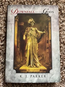 DOWNFALL OF THE GODS K. J. Parker 1st ed Subterranean Press 1000 copy SIGNED/LTD - Picture 1 of 6