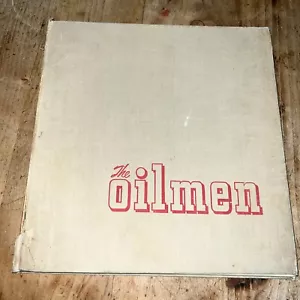 The Oilmen, Thomas Hollyman 1952 Shell Oil Hardcover Book HC - Picture 1 of 16