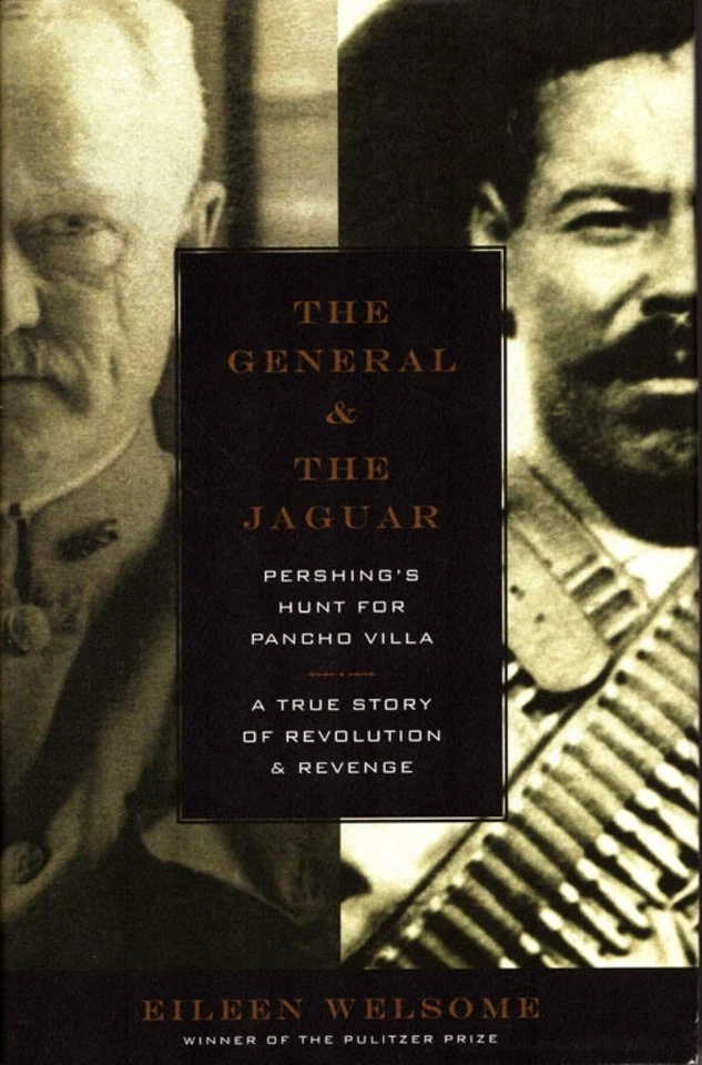 The General and the Jaguar: Pershing's Hunt for Pancho Villa: A True Story o... Foto 1 de 1