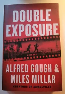 Double Exposure: A Novel by Alfred Gough (Hardcover) NEW - Picture 1 of 5