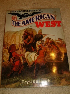 The Colorful Story Of The American West by Royal B. Hassrick - 1975 - Foto 1 di 6