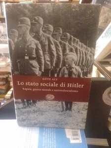 Gotz Aly Lo stato sociale di Hitler. Rapina, guerra razziale e nazionalsocialism - Imagen 1 de 6