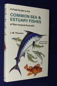 A FIELD GUIDE TO THE COMMON SEA & ESTUARY FISHES Thomson NON-TROPICAL AUSTRALIA - Bild 1 von 11