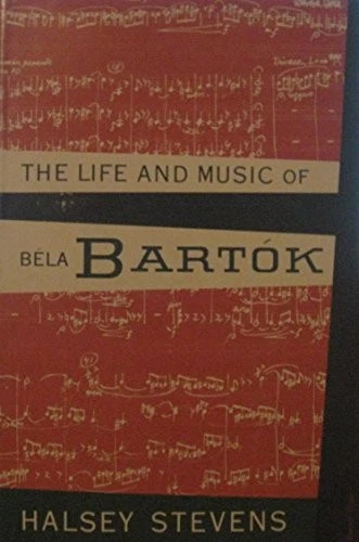 THE LIFE AND MUSIC OF BELA BARTOK. By Halsey Stevens - Hardcover - Image 1 of 1