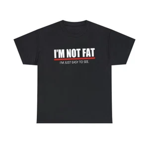 Im not Fat Im easy to see Shirt Blue or black - Picture 1 of 25