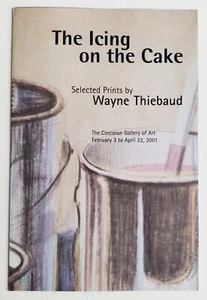 WAYNE THIEBAUD Icing on the Cake Exhibition Catalogue Corcoran Gallery 2001 - Picture 1 of 1