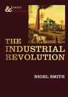The Industrial Revolution by Nigel Smith (English) Paperback Book