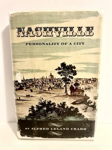 Nashville: Personality of a City By Alfred Crabb - 1st Edition 1960 Hardcover - Picture 1 of 8