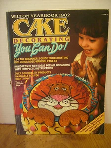 Wilton Cake Decorating You Can Do! Yearbook 1982 Cake Making Beginner's Guide - Picture 1 of 4