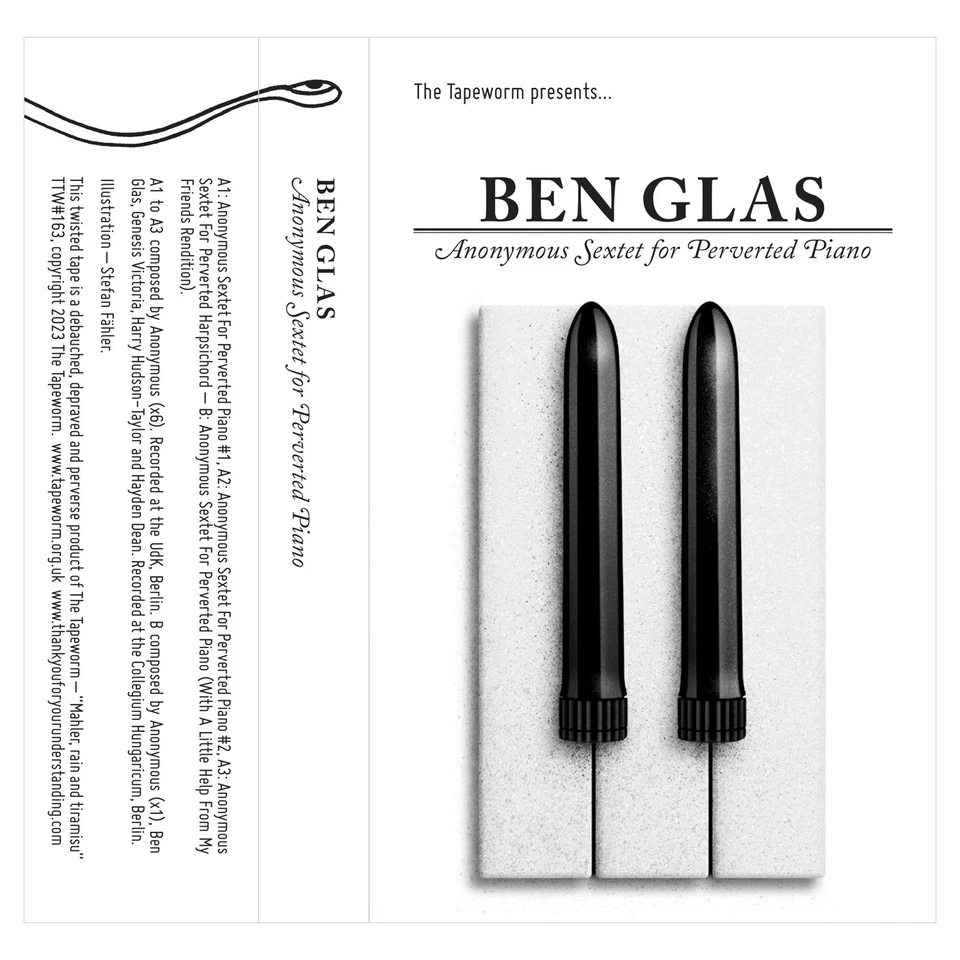 TTW163 Ben Glas Ben Glas: Anonymous Sextet For Perverted Piano Cassette TTW163 - Image 1 of 1