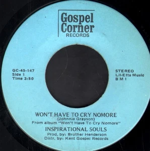 Inspirational Souls Won't Have To Cry No More 7" vinyl USA Gospel Corner 1972 - Picture 1 of 2