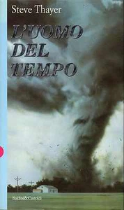Steve THAYER L' uomo del tempo Baldini & Castoldi Ristampa 07/1996 - Foto 1 di 4