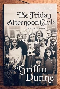 THE FRIDAY AFTERNOON CLUB—GRIFFIN DUNNE (2024) HARDCOVER—DOMINIQUE'S MURDER—XLNT - Picture 1 of 2