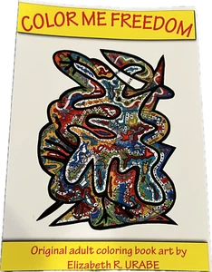 NEW Color Me Freedom Adult Coloring Book by Elizabeth R Urabe. 2016 - Picture 1 of 2
