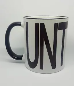 RUDECUNT MUG C**T  MUG NOVELTY CHEEKY FUN BIRTHDAY OFFICE GIFT COFFEE TEA CUP  - Picture 1 of 6